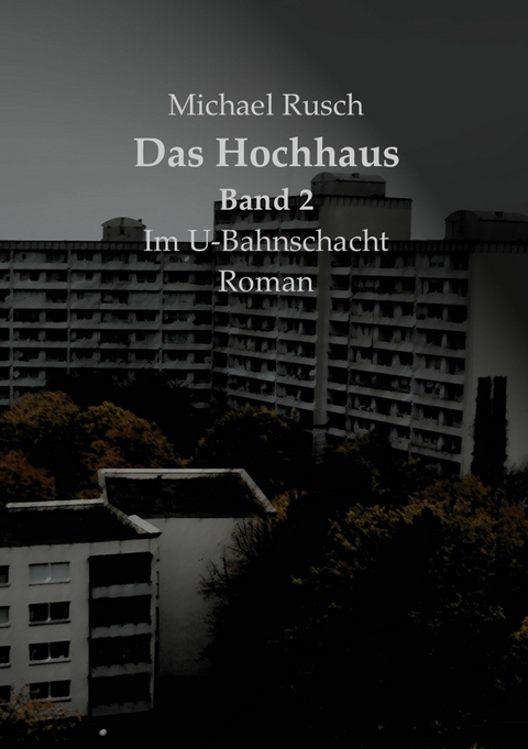 Das Hochhaus - Michael Rusch