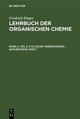 Cyclische Verbindungen. &ndash; Naturstoffe - Victor Meyer