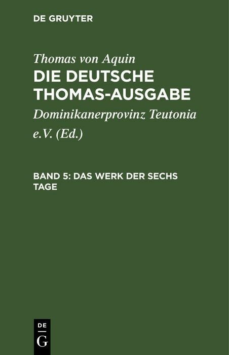 Das Werk der sechs Tage -  Thomas von Aquin