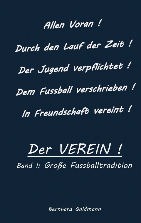 Der VEREIN! -  Bernhard Goldmann