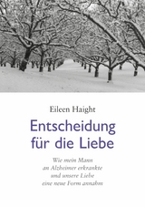 Entscheidung f&uuml;r die Liebe -  Eileen Haight