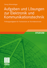 Aufgaben und Lösungen zur Elektronik und Kommunikationstechnik - Georg Allmendinger