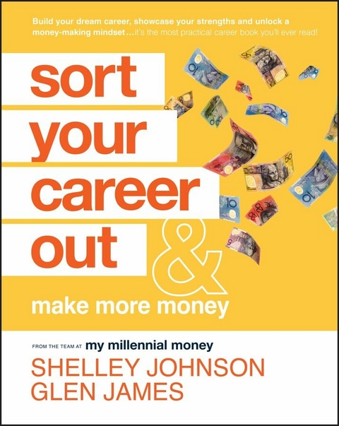 Sort Your Career Out - Shelley Johnson, Glen James