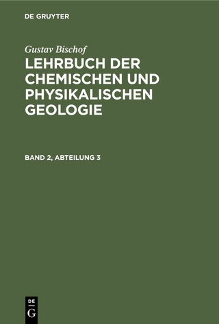 Gustav Bischof: Lehrbuch der chemischen und physikalischen Geologie. Band 2, Abteilung 3