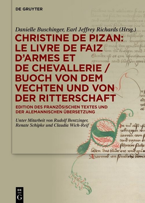 Christine de Pizan: Le livre de faiz d&rsquo;armes et de chevallerie / Buoch von dem vechten und von der ritterschaft - 