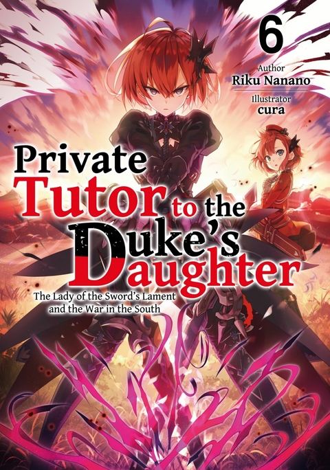 Private Tutor to the Duke's Daughter: Volume 6 - Riku Nanano