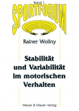 Stabilit&auml;t und Variabilit&auml;t im motorischen Verhalten - Rainer Wollny