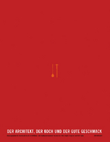 Der Architekt, der Koch und der gute Geschmack - 