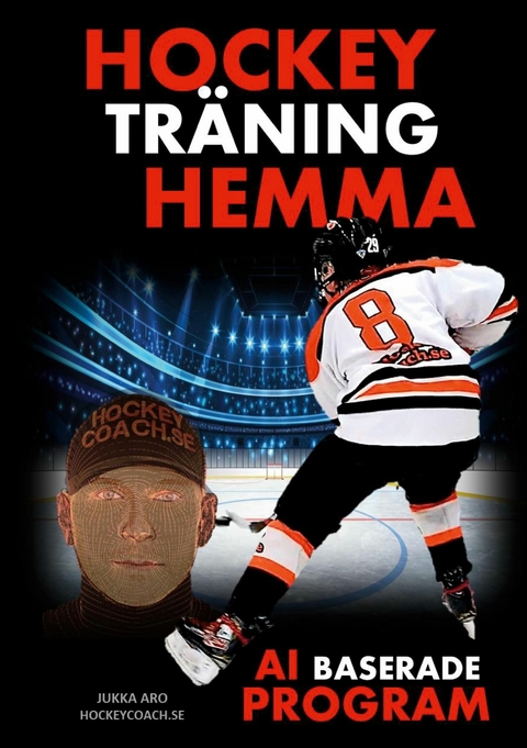 Hockeyträning Hemma - AI baserade program - Jukka Aro