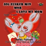 Jeg elsker min mor I Love My Mom -  Shelley Admont
