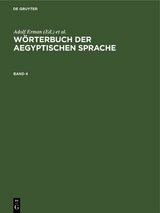 W&ouml;rterbuch der aegyptischen Sprache. Band 4 - 