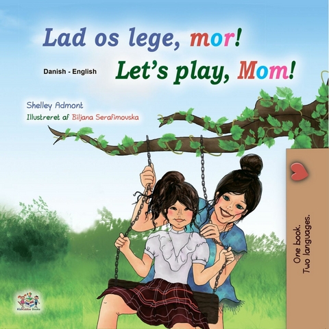 Lad os lege, mor! Let's Play, Mom! -  Shelley Admont,  KidKiddos Books
