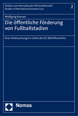 Die &ouml;ffentliche F&ouml;rderung von Fu&szlig;ballstadien - Wolfgang Kreuzer