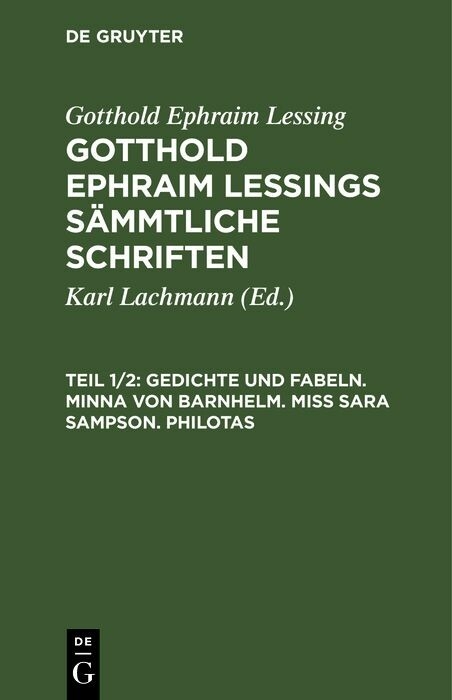 Gedichte und Fabeln. Minna von Barnhelm. Mi&szlig; Sara Sampson. Philotas - Gotthold Ephraim Lessing