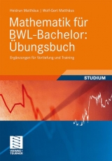 Mathematik f&uuml;r BWL-Bachelor: &Uuml;bungsbuch - Heidrun Matth&auml;us, Wolf-Gert Matth&auml;us