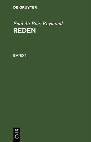 Emil du Bois-Reymond: Reden. Band 1