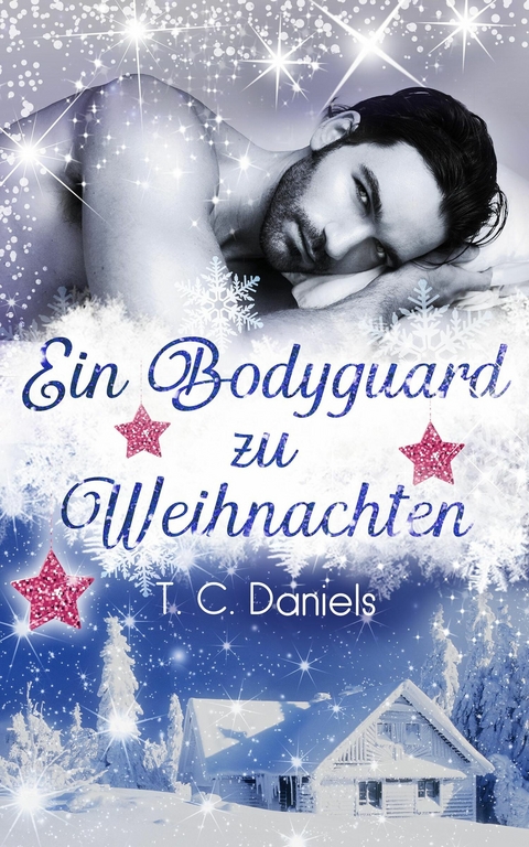 Ein Bodyguard zu Weihnachten - T.C. Daniels