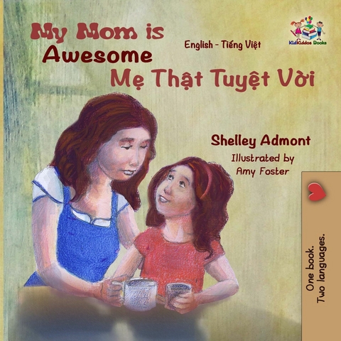My Mom is Awesome -  Shelley Admont,  KidKiddos Books