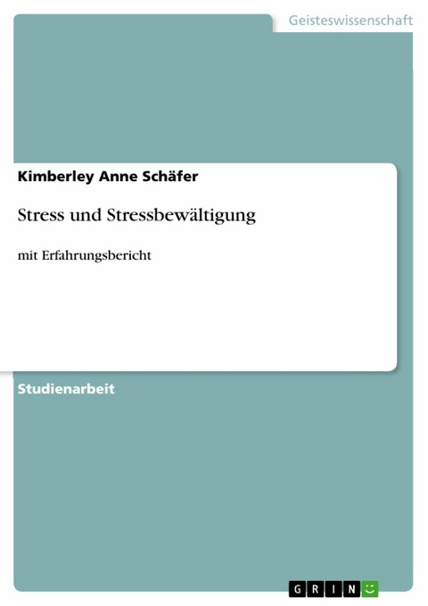 Stress und Stressbew&auml;ltigung - Kimberley Anne Sch&auml;fer