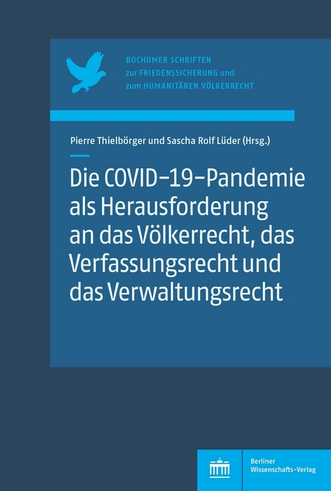 Die COVID-19-Pandemie als Herausforderung an das V&ouml;lkerrecht, das Verfassungsrecht und das Verwaltungsrecht - 
