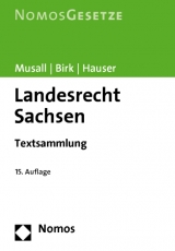 Landesrecht Sachsen - Musall, Peter; Birk, Hans-Jörg; Hauser, Gabriele