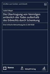 Die &Uuml;bertragung von Verm&ouml;gen anl&auml;sslich des Todes au&szlig;erhalb des Erbrechts durch Schenkung - Isabell Meyer