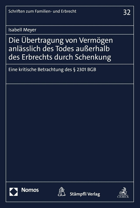 Die &Uuml;bertragung von Verm&ouml;gen anl&auml;sslich des Todes au&szlig;erhalb des Erbrechts durch Schenkung - Isabell Meyer