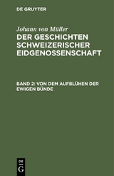 Von dem Aufbl&uuml;hen der ewigen B&uuml;nde - Johann Von M&uuml;ller