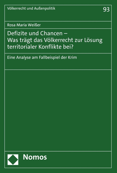 Defizite und Chancen &ndash; Was tr&auml;gt das V&ouml;lkerrecht zur L&ouml;sung territorialer Konflikte bei? - Rosa Maria Wei&szlig;er