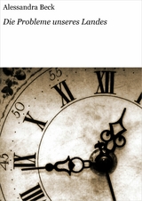 Die Probleme unseres Landes - Alessandra Beck