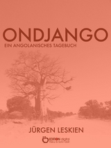 Ondjango - J&uuml;rgen Leskien