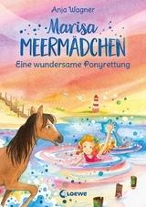 Marisa Meerm&auml;dchen (Band 4) - Eine wundersame Ponyrettung - Anja Wagner Ukpai