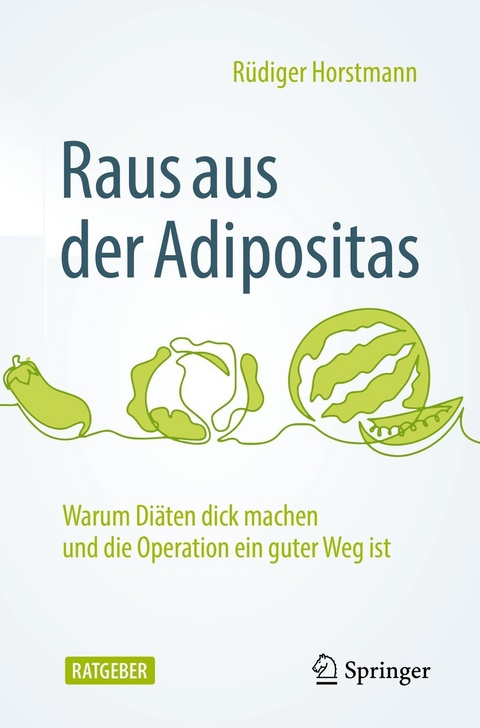 Raus aus der Adipositas - R&uuml;diger Horstmann