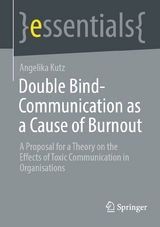Double Bind-Communication as a Cause of Burnout - Angelika Kutz