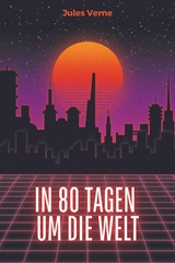 In 80 Tagen um die Welt -  Jules Verne