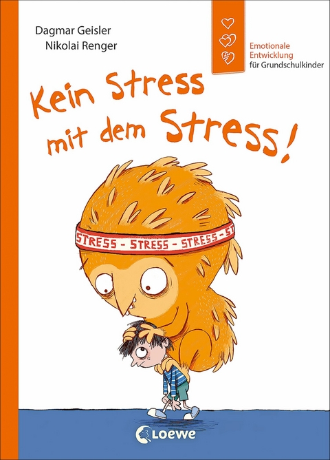 Kein Stress mit dem Stress! (Starke Kinder, gl&uuml;ckliche Eltern) - Dagmar Geisler