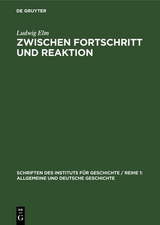 Zwischen Fortschritt und Reaktion - Ludwig Elm