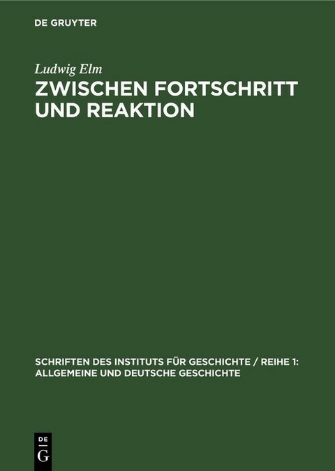Zwischen Fortschritt und Reaktion - Ludwig Elm