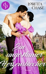 Ein ungest&uuml;mer Herzensbrecher - Loretta Chase