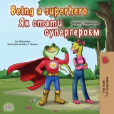 Being a Superhero ?? ????? ??????????? -  KidKiddos Books,  Liz Shmuilov