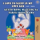 I Love to Sleep in My Own Bed Gusto Kong Matulog Sa Sarili Kong Kama -  Shelley Admont