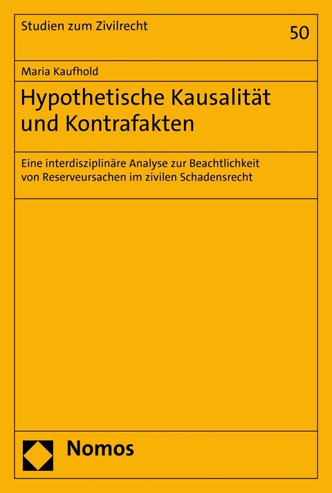Hypothetische Kausalit&auml;t und Kontrafakten - Maria Kaufhold