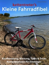 kettentreter's Kleine Fahrradfibel -  Oliver F&ouml;rster