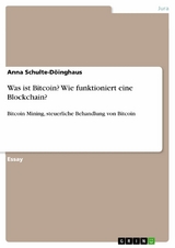 Was ist Bitcoin? Wie funktioniert eine Blockchain? - Anna Schulte-D&ouml;inghaus