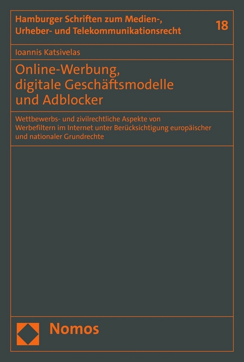 Online-Werbung, digitale Gesch&auml;ftsmodelle und Adblocker - Ioannis Katsivelas