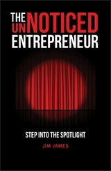 The UnNoticed Entrepreneur, Book 1 - Jim James