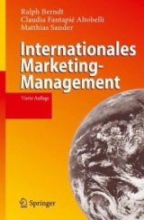 Internationales Marketing-Management - Ralph Berndt, Claudia Fantapi&eacute; Altobelli, Matthias Sander