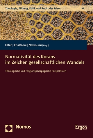 Normativität des Korans im Zeichen gesellschaftlichen Wandels