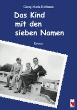 Das Kind mit den sieben Namen - Georg Maria Hofmann