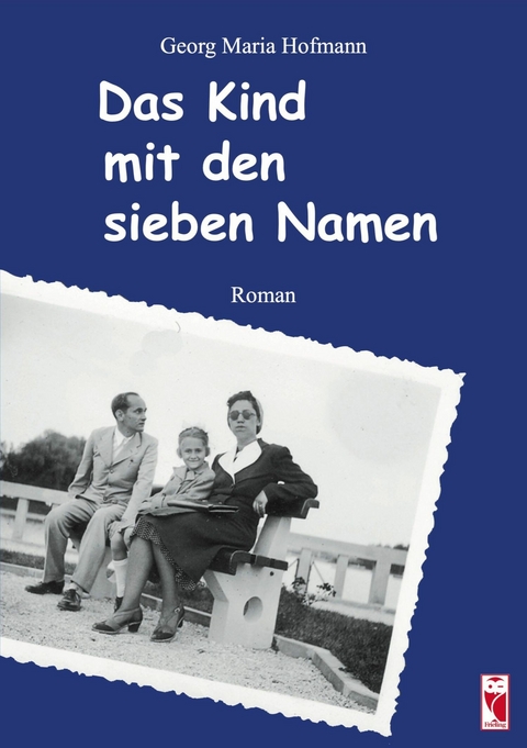 Das Kind mit den sieben Namen - Georg Maria Hofmann